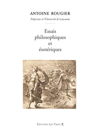 Couverture des Essais philosophiques et ésotériques d&rsquo;Antoine Rougier