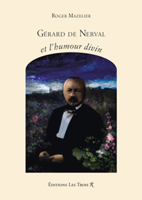 Gérard de Nerval et l'humour divin, de Roger Mazelier — couverture